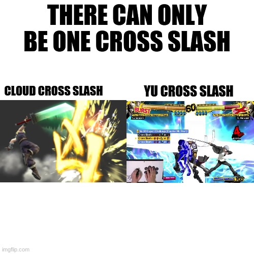 What to choose | THERE CAN ONLY BE ONE CROSS SLASH; CLOUD CROSS SLASH; YU CROSS SLASH | image tagged in memes,blank transparent square,final fantasy,persona 4,cross slash | made w/ Imgflip meme maker