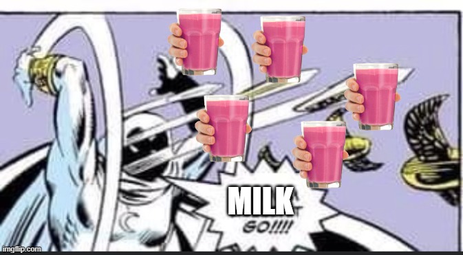 Random Bullshit Go | MILK | image tagged in random bullshit go | made w/ Imgflip meme maker