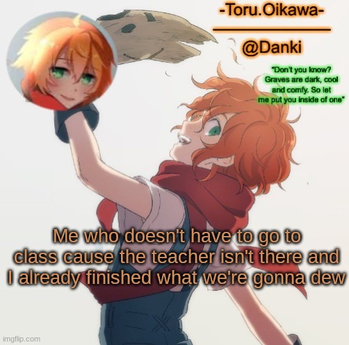 Eddie temp | Me who doesn't have to go to class cause the teacher isn't there and I already finished what we're gonna dew | image tagged in eddie temp | made w/ Imgflip meme maker
