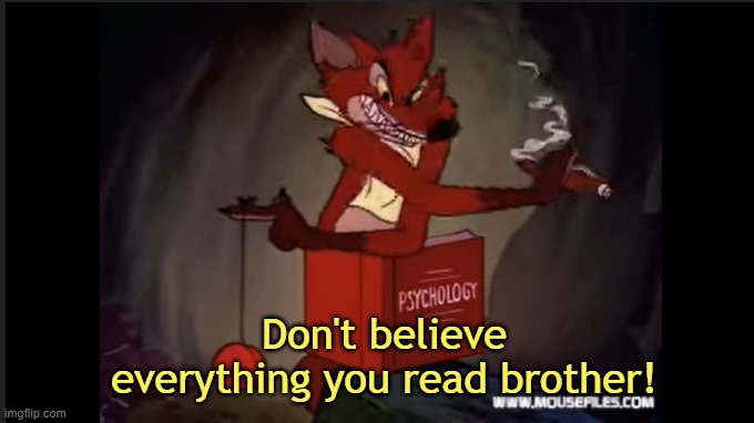 High Quality Don't Believe Everything You Read Brother Blank Meme Template