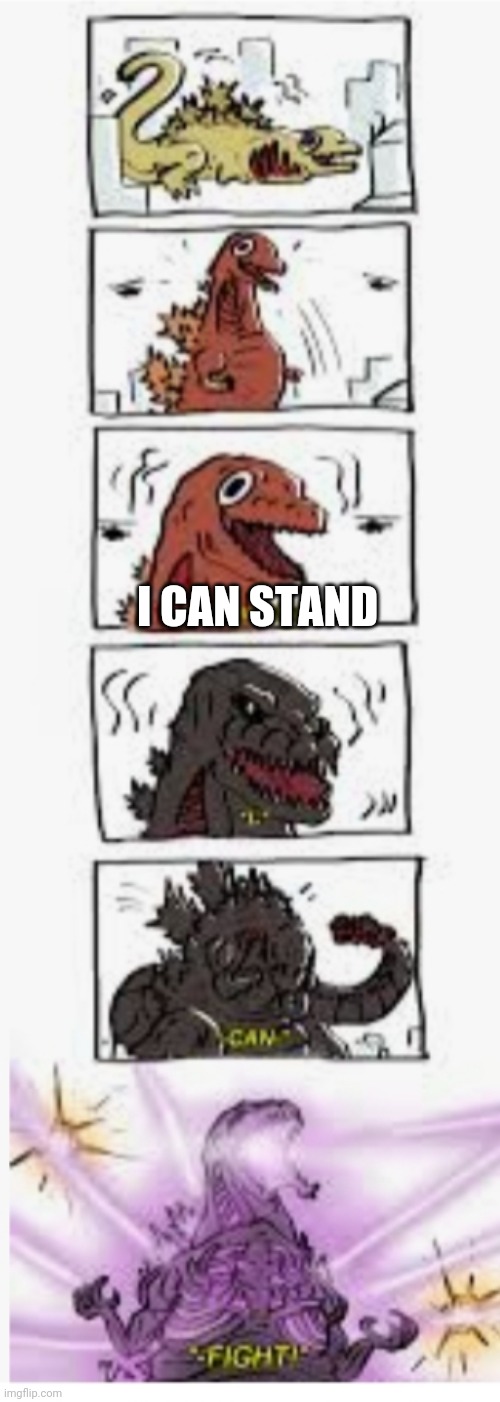 I CAN STAND | image tagged in i can i can kamata kun | made w/ Imgflip meme maker