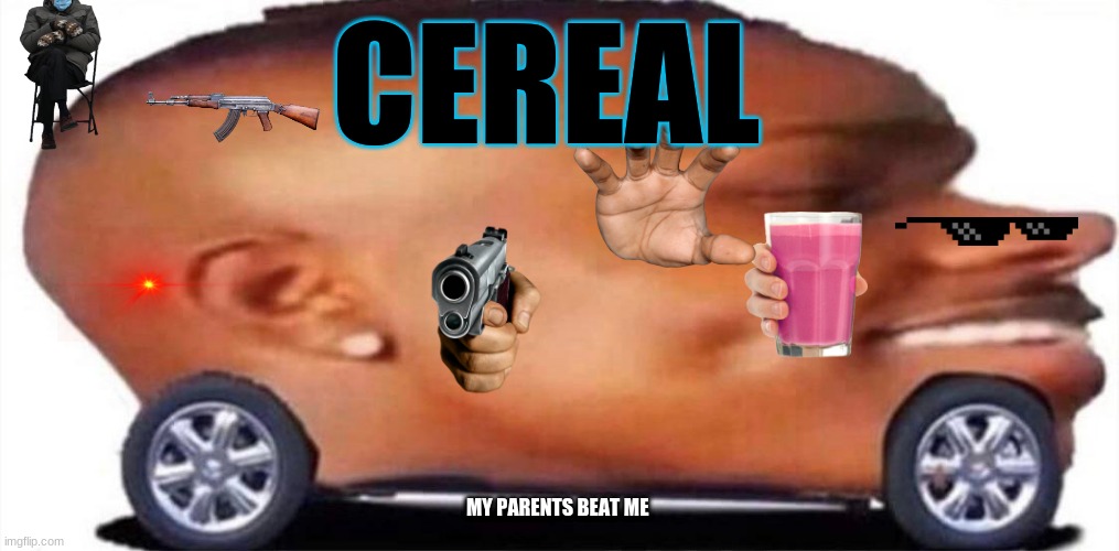 cereal | CEREAL; MY PARENTS BEAT ME | image tagged in chef gordon ramsay | made w/ Imgflip meme maker