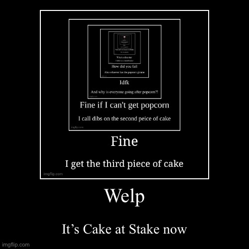 image tagged in funny,demotivationals | made w/ Imgflip demotivational maker