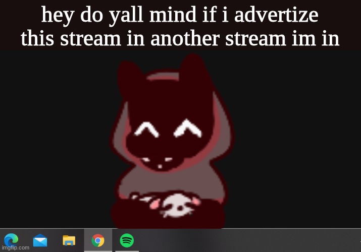 i mean- i could if you wanted me to- | hey do yall mind if i advertize this stream in another stream im in | image tagged in badboyhalo | made w/ Imgflip meme maker
