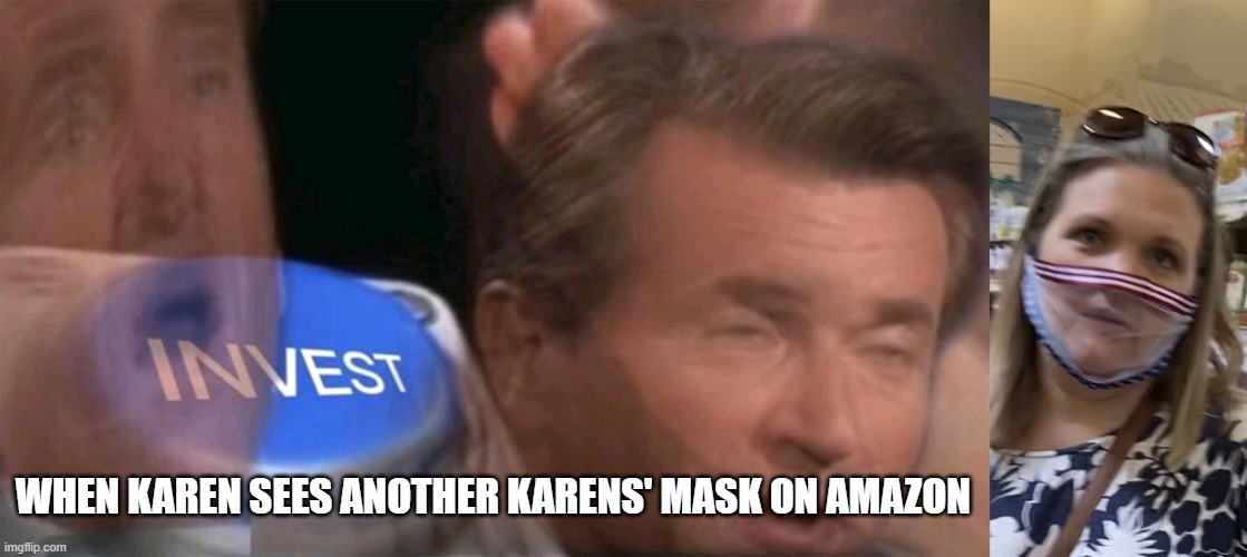 WHEN KAREN SEES ANOTHER KARENS' MASK ON AMAZON | image tagged in omg karen | made w/ Imgflip meme maker