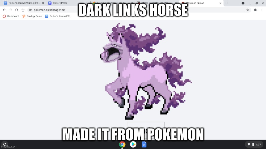 majestic, isn't it? | DARK LINKS HORSE; MADE IT FROM POKEMON | image tagged in memes | made w/ Imgflip meme maker