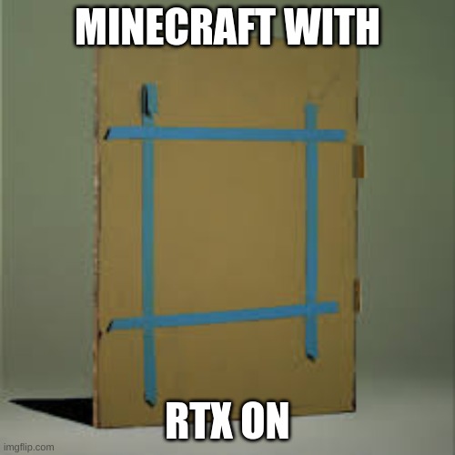 EATEOT | MINECRAFT WITH; RTX ON | image tagged in eateot | made w/ Imgflip meme maker