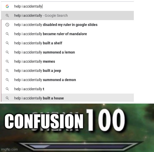 I google this | CONFUSION | image tagged in 100 | made w/ Imgflip meme maker