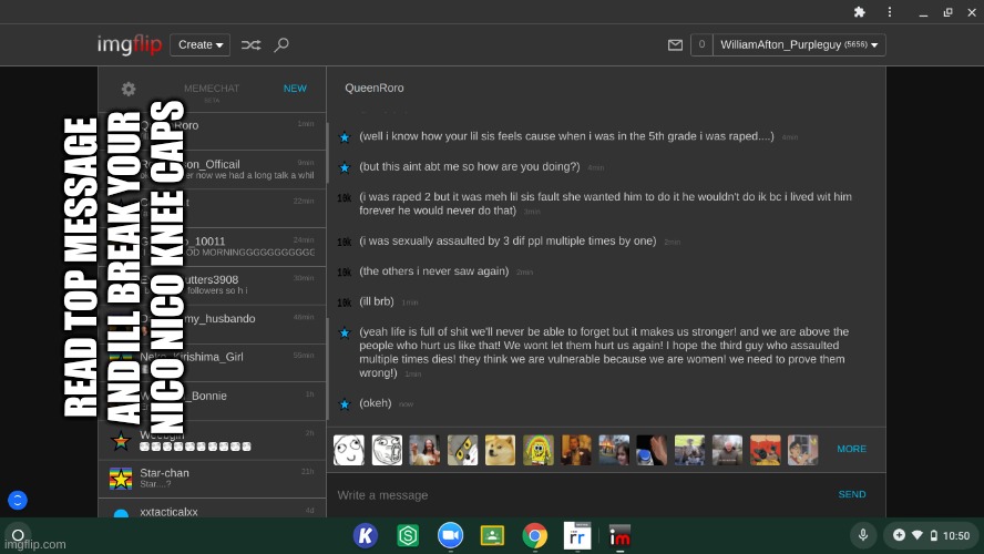 rockpoison only | READ TOP MESSAGE AND ILL BREAK YOUR NICO NICO KNEE CAPS | made w/ Imgflip meme maker