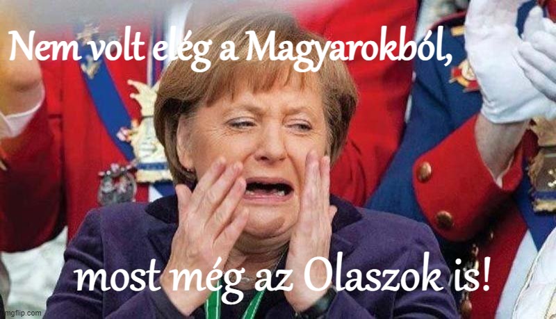 Nem volt elég a Magyarokból, most még az Olaszok is! | made w/ Imgflip meme maker