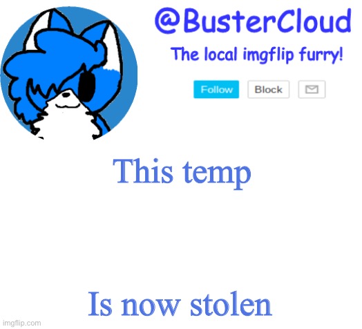 again. | This temp; Is now stolen | image tagged in clouds announcement | made w/ Imgflip meme maker