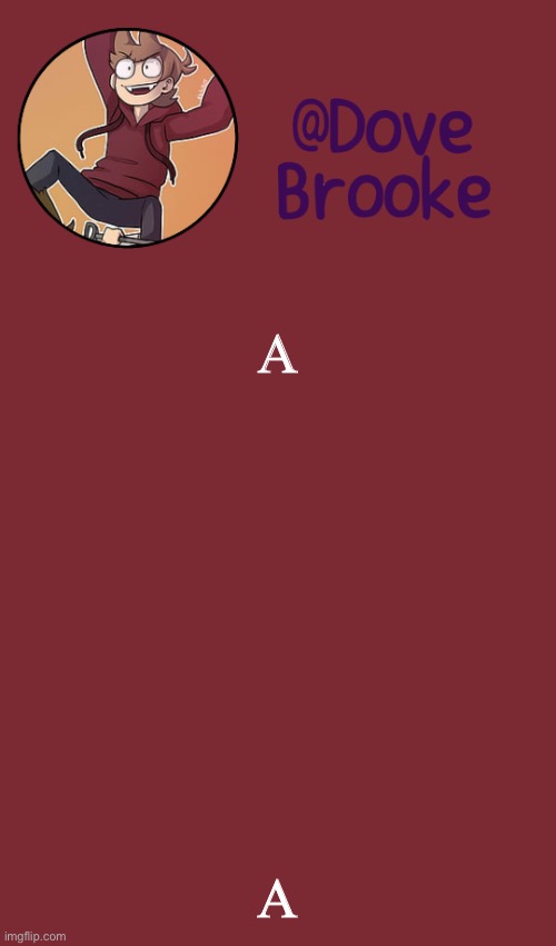 A | A; A | image tagged in dove's new announcement template | made w/ Imgflip meme maker