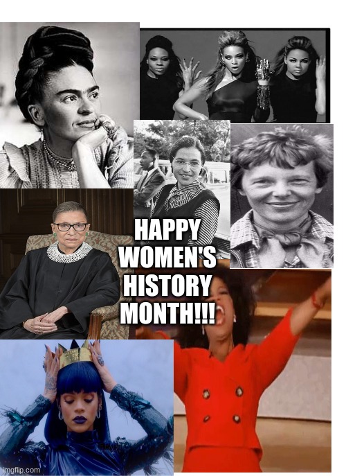 Happy Womans History Month !!! | HAPPY WOMEN'S HISTORY MONTH!!! | image tagged in blank template | made w/ Imgflip meme maker