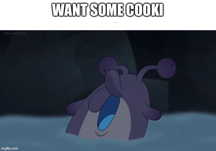 WANT SOME COOKI | made w/ Imgflip meme maker