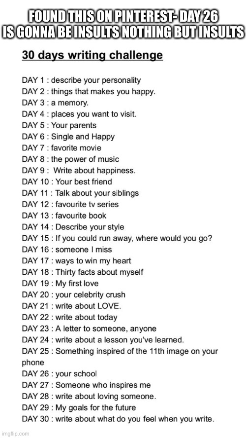 FOUND THIS ON PINTEREST- DAY 26 IS GONNA BE INSULTS NOTHING BUT INSULTS | made w/ Imgflip meme maker
