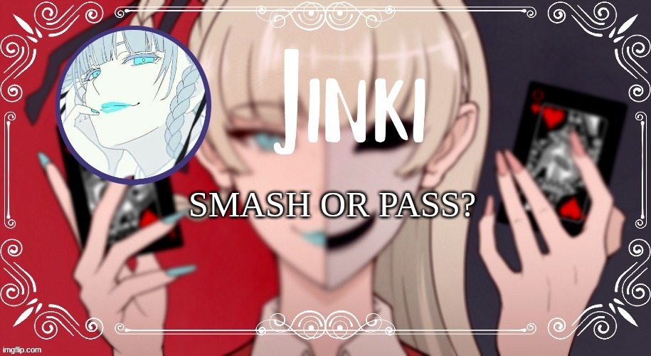 kirari Temp | SMASH OR PASS? | image tagged in kirari temp | made w/ Imgflip meme maker