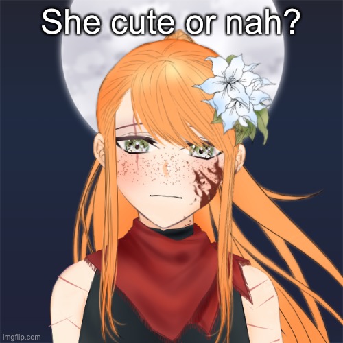 Riley: Istg- If you’re not Eddie, don’t call me cute | She cute or nah? | made w/ Imgflip meme maker