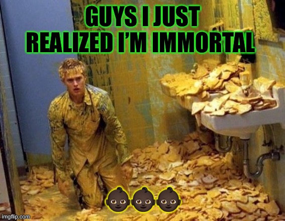 Mustard | GUYS I JUST REALIZED I’M IMMORTAL; 👶🏿👶🏿👶🏿 | image tagged in mustard | made w/ Imgflip meme maker