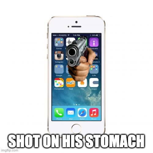 iPhone | SHOT ON HIS STOMACH | image tagged in iphone | made w/ Imgflip meme maker