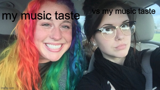 xxxtentacion and juice wrld and halsey vs taylor swift and ariana grande and tyler the creator | my music taste; vs my music taste | image tagged in my sister and i are polar opposites | made w/ Imgflip meme maker
