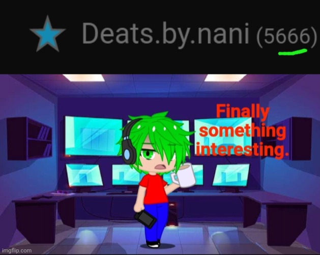 image tagged in finally something interesting | made w/ Imgflip meme maker