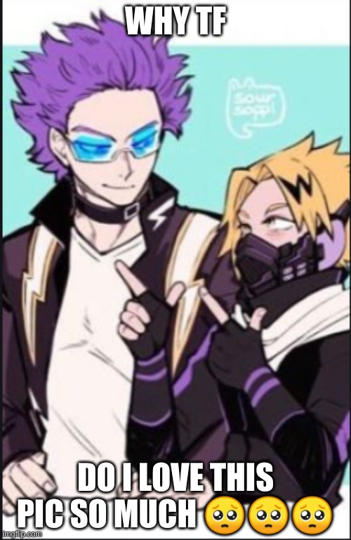 Shinsou x Denki | WHY TF; DO I LOVE THIS PIC SO MUCH 🥺🥺🥺 | image tagged in shinsou x denki | made w/ Imgflip meme maker