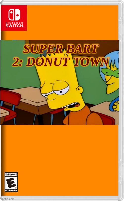 Super Bart 2 | SUPER BART 2: DONUT TOWN | image tagged in nintendo switch | made w/ Imgflip meme maker