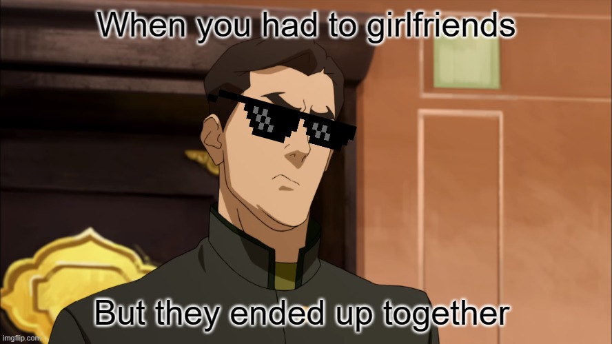 When you had to girlfriends; But they ended up together | made w/ Imgflip meme maker