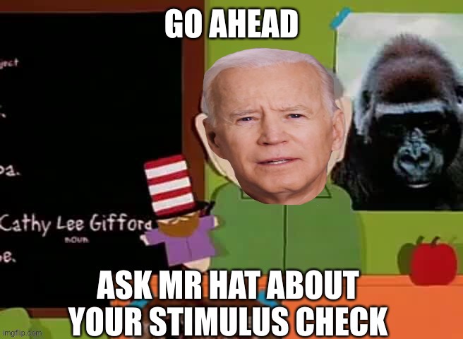 Go ahead, ask mr hat | image tagged in mr hat | made w/ Imgflip meme maker