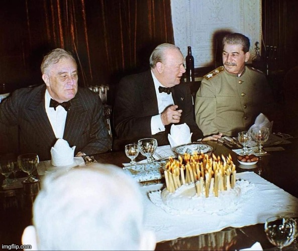 Allies meeting | image tagged in churchill,stalin,franklin d roosevelt,allies | made w/ Imgflip meme maker