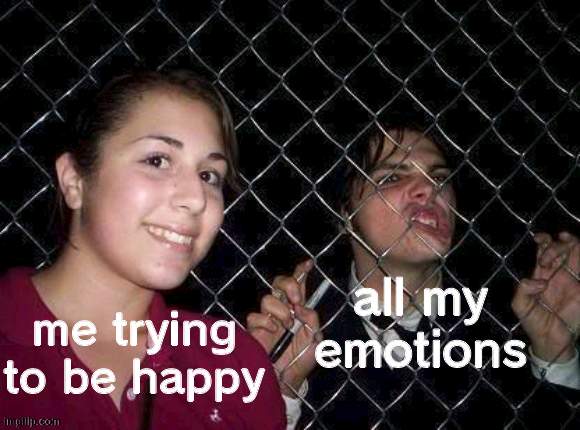 Gerard Way fence | all my emotions; me trying to be happy | image tagged in gerard way fence | made w/ Imgflip meme maker