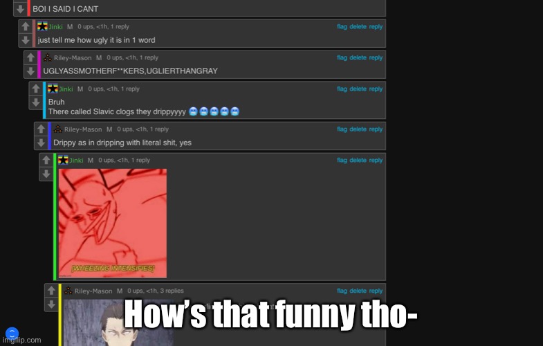 How’s that funny tho- | made w/ Imgflip meme maker