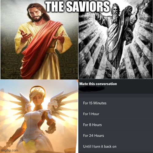 Exs that still simp for you be like | THE SAVIORS | image tagged in holy,savior,mercy | made w/ Imgflip meme maker