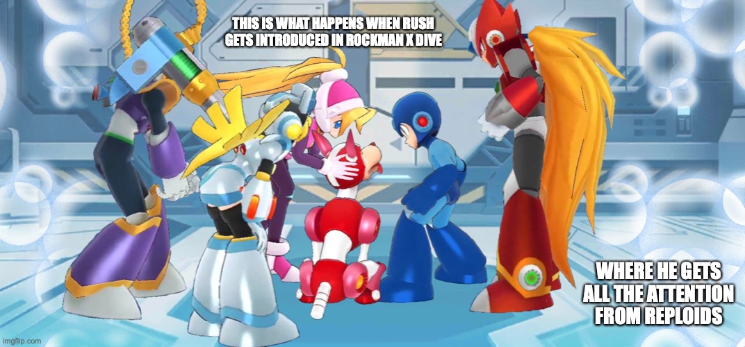 Rush in Rockman X Dive | THIS IS WHAT HAPPENS WHEN RUSH GETS INTRODUCED IN ROCKMAN X DIVE; WHERE HE GETS ALL THE ATTENTION FROM REPLOIDS | image tagged in memes,megaman,megaman x,gaming | made w/ Imgflip meme maker