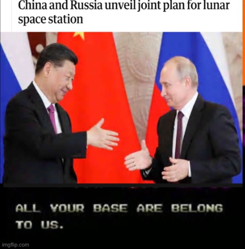 Adjust Your Long Term Investment Strategy Accordingly | image tagged in all your base,china,russia | made w/ Imgflip meme maker