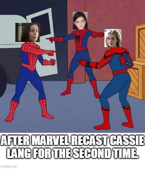 The Three Cassie Langs | AFTER MARVEL RECAST CASSIE LANG FOR THE SECOND TIME. | image tagged in spider man triple,blank white template,cassie lang,marvel,mcu,marvelcinematicuniverse | made w/ Imgflip meme maker
