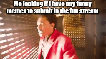 I have never created even a single funny meme... - Imgflip