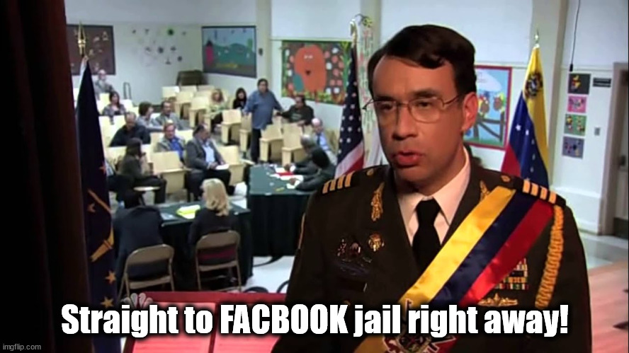 Did you say something? | Straight to FACBOOK jail right away! | image tagged in straight to jail right away | made w/ Imgflip meme maker