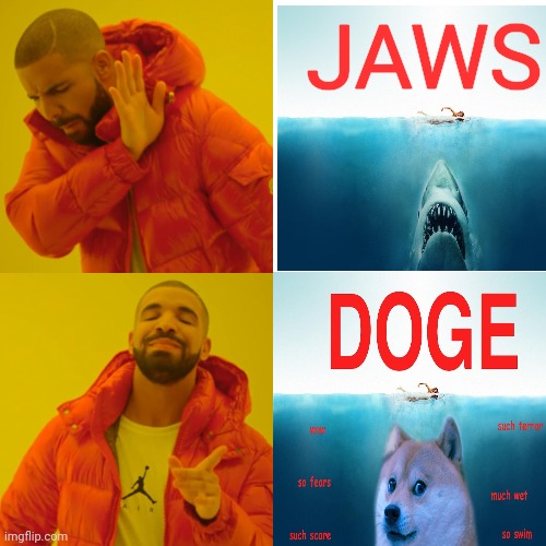a much better film | JAWS | image tagged in memes,funny,doge | made w/ Imgflip meme maker