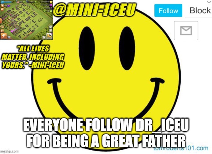 EVERYONE FOLLOW DR_ICEU FOR BEING A GREAT FATHER | made w/ Imgflip meme maker