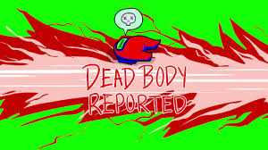 High Quality dead body reported Blank Meme Template