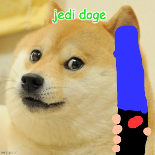 doge the jedi | jedi doge | image tagged in memes,doge | made w/ Imgflip meme maker