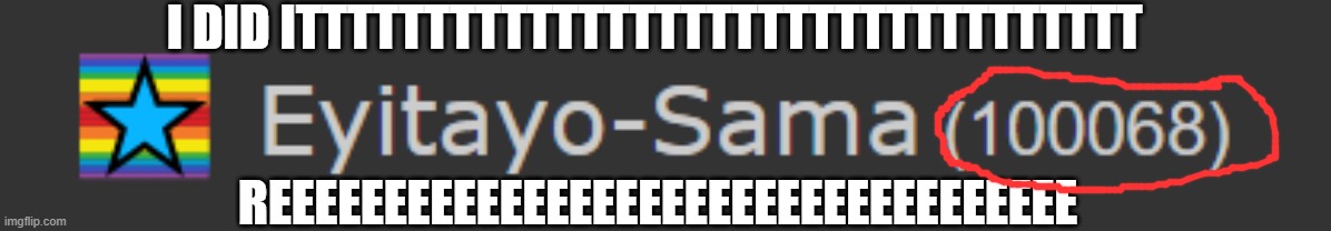 lets gooooooooooooooooooo | I DID ITTTTTTTTTTTTTTTTTTTTTTTTTTTTTTTTT; REEEEEEEEEEEEEEEEEEEEEEEEEEEEEEEEEEE | made w/ Imgflip meme maker