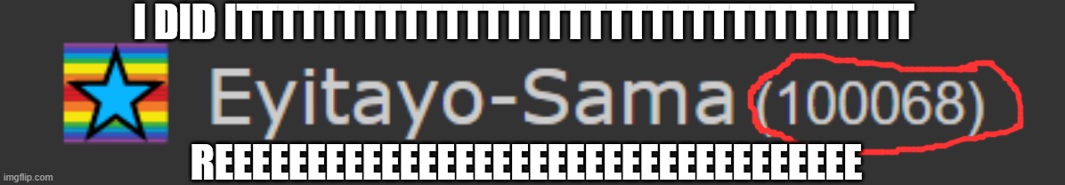 lets goooooooooooooooooooooooooooooooooo | I DID ITTTTTTTTTTTTTTTTTTTTTTTTTTTTTTTTT; REEEEEEEEEEEEEEEEEEEEEEEEEEEEEEEEEEE | made w/ Imgflip meme maker