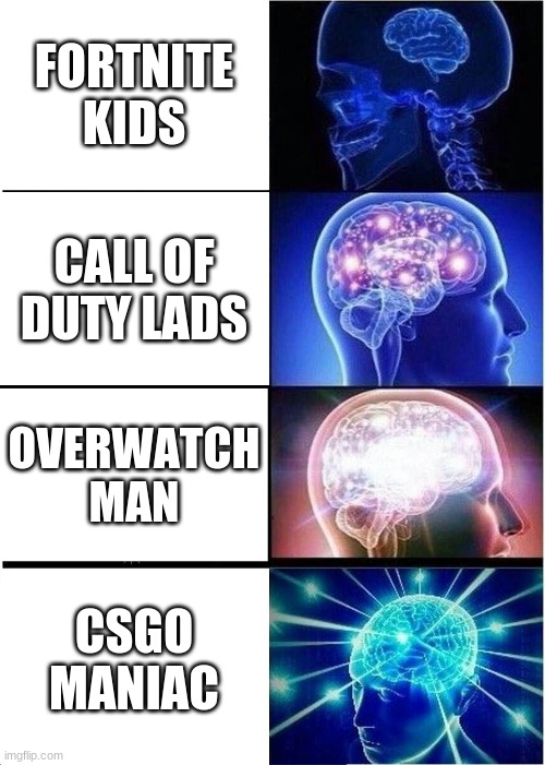 look closely pikachu | FORTNITE KIDS; CALL OF DUTY LADS; OVERWATCH MAN; CSGO MANIAC | image tagged in memes,expanding brain | made w/ Imgflip meme maker