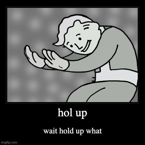 image tagged in funny,demotivationals | made w/ Imgflip demotivational maker