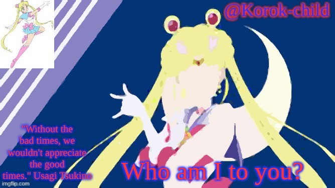 T R E N D | Who am I to you? | image tagged in korok-child temp | made w/ Imgflip meme maker