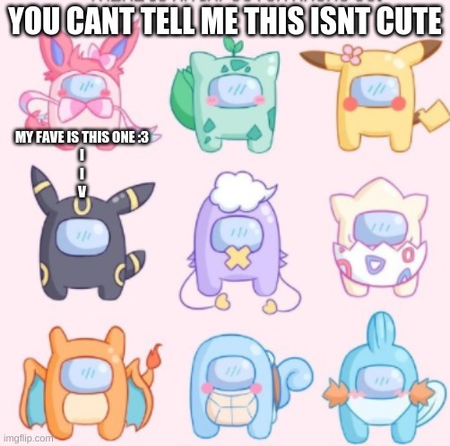 :3 | YOU CANT TELL ME THIS ISNT CUTE; MY FAVE IS THIS ONE :3
I
I
V | image tagged in cute | made w/ Imgflip meme maker