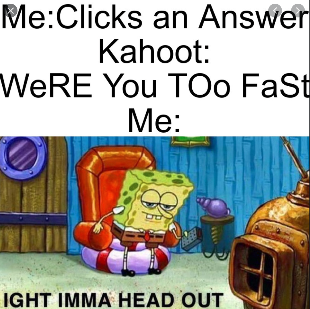 kahoot memes Blank Meme Template