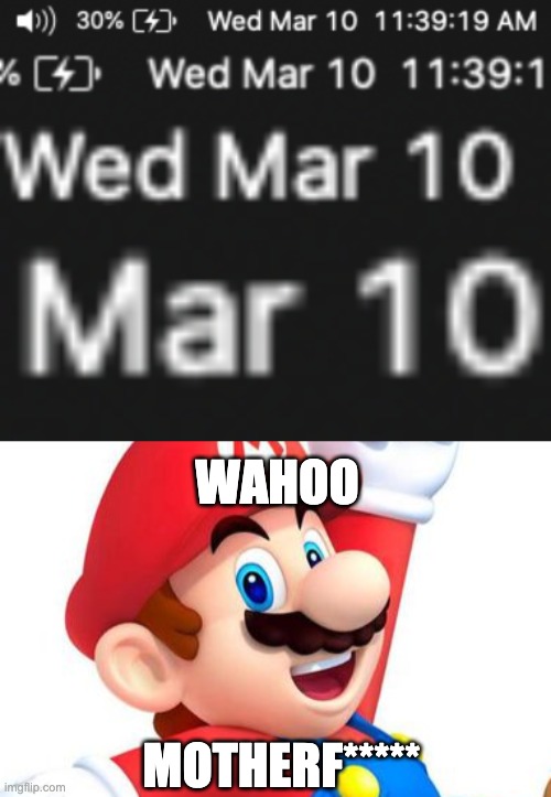 WAHOO | WAHOO; MOTHERF***** | image tagged in mario,march,funny,puns | made w/ Imgflip meme maker